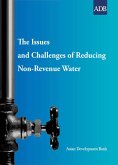 The Issues and Challenges of Reducing Non-Revenue Water (eBook, ePUB) The Issues and Challenges of Reducing Non-Revenue Water (eBook, ePUB)