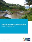 Financing Asian Irrigation (eBook, ePUB)