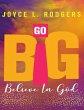 Go Big: Believe In God (eBook, ePUB) - Bild 1
