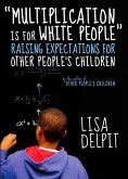 &quote;Multiplication Is for White People&quote; (eBook, ePUB)