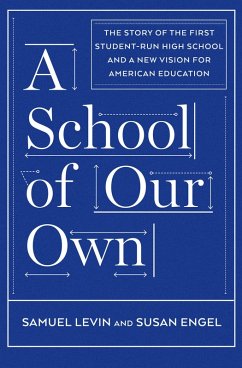 A School of Our Own (eBook, ePUB) - Levin, Samuel; Engel, Susan