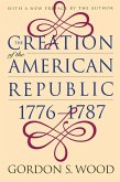 The Creation of the American Republic, 1776-1787 (eBook, ePUB) The Creation of the American Republic, 1776-1787 (eBook, ePUB)