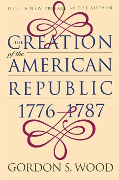 Cover The Creation of the American Republic, 1776-1787 (eBook, ePUB)
