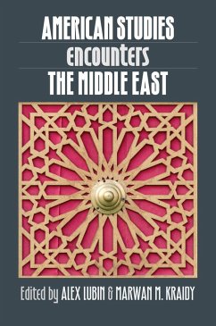 American Studies Encounters the Middle East (eBook, ePUB) American Studies Encounters the Middle East (eBook, ePUB)