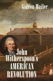 John Witherspoon's American Revolution (eBook, ePUB) John Witherspoon's American Revolution (eBook, ePUB)
