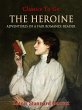 The Heroine, Or, Adventures of a Fair... - Bild 1