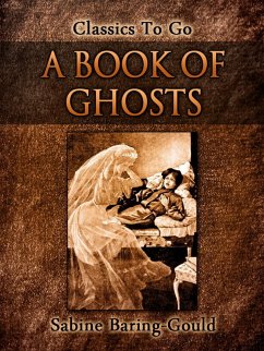 A Book of Ghosts (eBook, ePUB) - Baring-Gould, Sabine A Book of Ghosts (eBook, ePUB) - Baring-Gould, Sabine