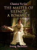 The Master of Silence: A Romance (eBook, ePUB)
