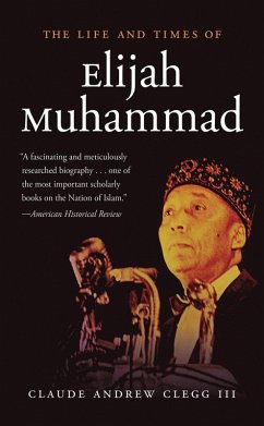The Life and Times of Elijah Muhammad (eBook, ePUB)
