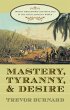Mastery, Tyranny, and Desire (eBook,... - Bild 1