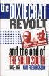 The Dixiecrat Revolt and the End of the... - Bild 1