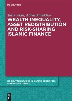 Wealth Inequality, Asset Redistribution and Risk-Sharing Islamic Finance - Akin, Tarik;Mirakhor, Abbas