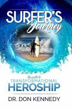 The Surfer's Journey (eBook, ePUB) - Kennedy, Don