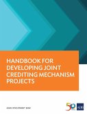 Handbook for Developing Joint Crediting Mechanism Projects (eBook, ePUB)