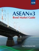 ASEAN+3 Bond Market Guide (eBook, ePUB) ASEAN+3 Bond Market Guide (eBook, ePUB)