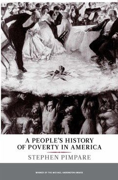 A People's History of Poverty in America (eBook, ePUB) - Pimpare, Stephen