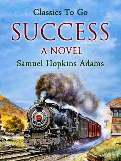 Success: A Novel (eBook, ePUB) - Adams, Samuel Hopkins