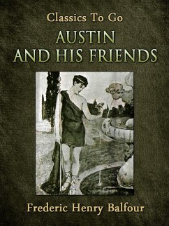 Austin and His Friends (eBook, ePUB) - Balfour, Frederic Henry