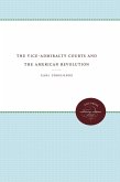 The Vice-Admiralty Courts and the American Revolution (eBook, ePUB) The Vice-Admiralty Courts and the American Revolution (eBook, ePUB)