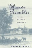 The Elusive Republic (eBook, ePUB) The Elusive Republic (eBook, ePUB)