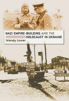 Nazi Empire-Building and the Holocaust in Ukraine (eBook, ePUB) Cover Nazi Empire-Building and the Holocaust in Ukraine (eBook, ePUB)