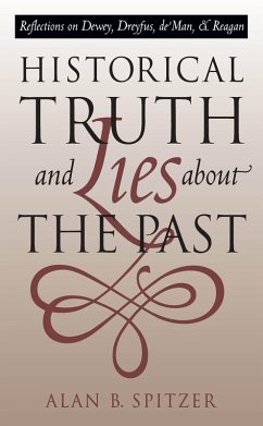 Historical Truth and Lies About the Past (eBook, ePUB)