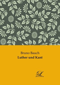 Luther und Kant - Bauch, Bruno