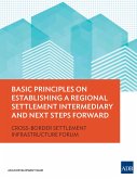 Basic Principles on Establishing a Regional Settlement Intermediary and Next Steps Forward (eBook, ePUB)