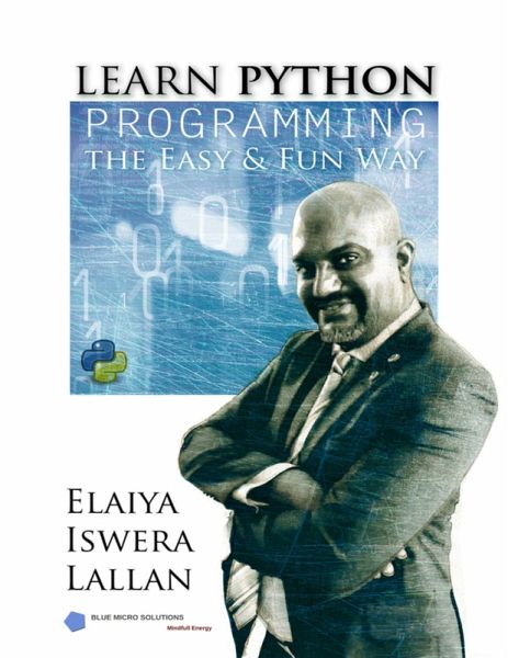 Learn Python Programming the Easy and Fun Way (eBook, ePUB)