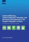 Carbon Efficiency, Carbon Reduction Potential, and Economic Development in the People's Republic of China (eBook, ePUB)