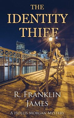 The Identity Thief (A Hollis Morgan Mystery, #6) (eBook, ePUB) - James, R. Franklin