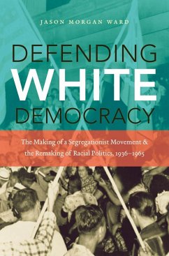 Defending White Democracy (eBook, ePUB) Defending White Democracy (eBook, ePUB)