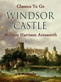 Windsor Castle (eBook, ePUB) Windsor Castle (eBook, ePUB)