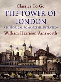 The Tower of London: A Historical Romance (Illustrated) (eBook, ePUB)