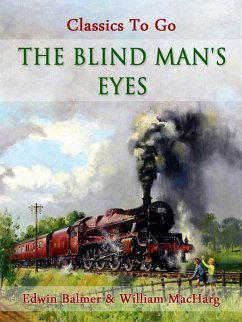 The Blind Man's Eyes (eBook, ePUB) - MacHarg, Edwin Balmer & William