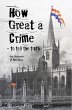How Great a Crime - to Tell the Truth... - Bild 1