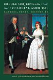 Creole Subjects in the Colonial Americas (eBook, ePUB) Creole Subjects in the Colonial Americas (eBook, ePUB)
