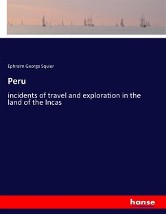 Peru - Squier, Ephraim G.