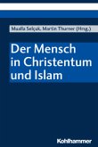 Der Mensch in Christentum und Islam