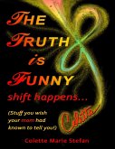 The Truth Is Funny, Shift Happens (eBook, ePUB)