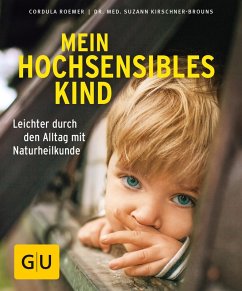 Mein hochsensibles Kind (eBook, ePUB) - Roemer, Cordula; Kirschner-Brouns, Suzann
