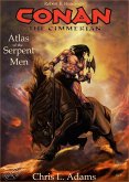 Atlas of the Serpent Men (A Tale of Conan of Cimmeria) (eBook, ePUB)