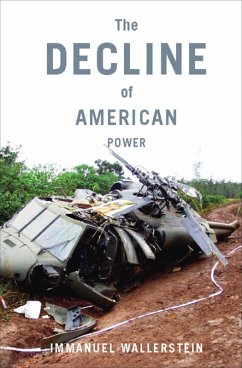 The Decline of American Power (eBook, ePUB) - Wallerstein, Immanuel