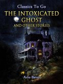 The Intoxicated Ghost, and other stories (eBook, ePUB)