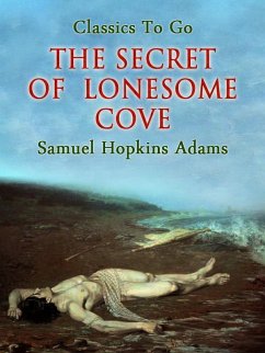 The Secret of Lonesome Cove (eBook, ePUB) - Adams, Samuel Hopkins