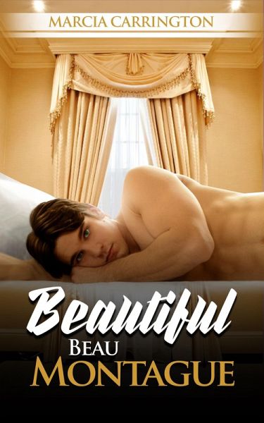 Beautiful Beau Montague (eBook, ePUB) Beautiful Beau Montague (eBook, ePUB)
