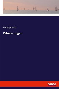 Erinnerungen - Thoma, Ludwig