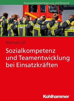 Sozialkompetenz und Teamentwicklung bei Einsatzkräften - Lülf, Michael