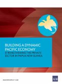 Building a Dynamic Pacific Economy (eBook, ePUB) Building a Dynamic Pacific Economy (eBook, ePUB)