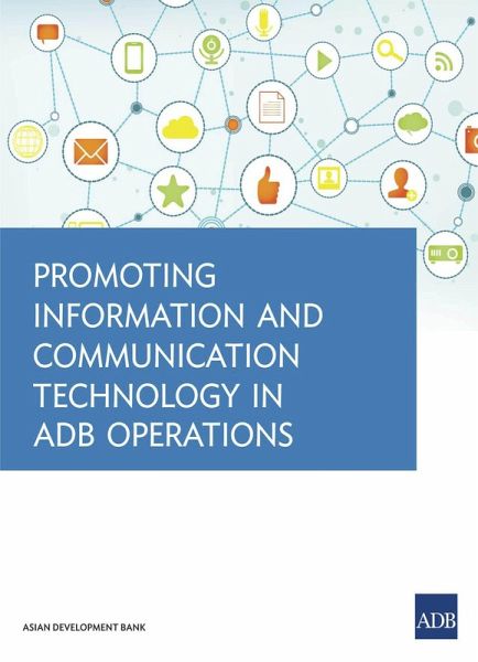 Promoting Information and Communication Technology in ADB Operations (eBook, ePUB) Promoting Information and Communication Technology in ADB Operations (eBook, ePUB)